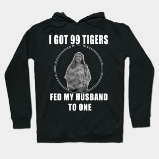 I Got 99 Tigers, Fed My Husband to One Hoodie